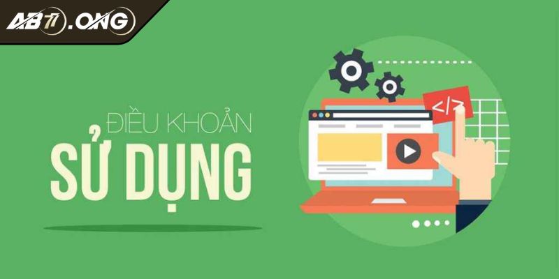 Những quy định cụ thể trong điều khoản sử dụng AB77 